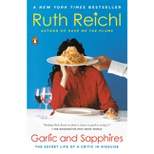 Garlic and Sapphires - by  Ruth Reichl (Paperback)