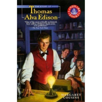 The Story of Thomas Alva Edison - (Landmark Books) by  Margaret Cousins (Paperback)