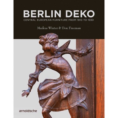 Berlin Deko - by  Markus Winter & Don Freeman (Hardcover)