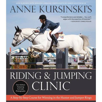 Anne Kursinski's Riding and Jumping Clinic: New Edition - (Paperback)