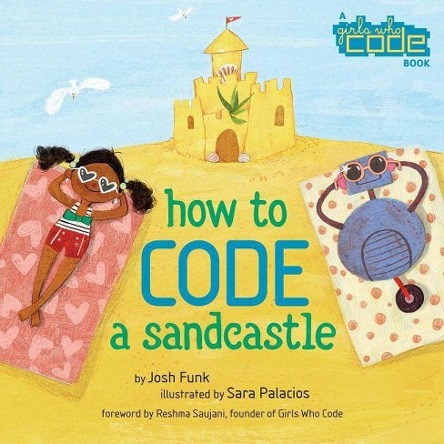 How to Code a Sandcastle - by  Josh Funk (Hardcover) - image 1 of 1