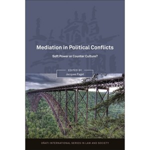 Mediation in Political Conflicts - (Oñati International Law and Society) by  Jacques Faget (Hardcover) - 1 of 1