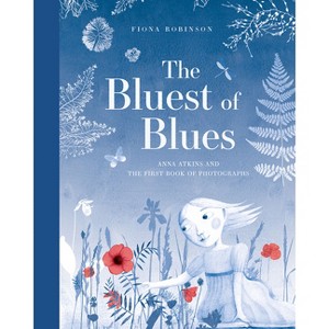 The Bluest of Blues - by  Fiona Robinson (Hardcover) - 1 of 1