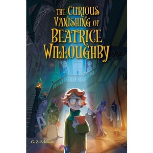 The Curious Vanishing of Beatrice Willoughby - by G Z Schmidt - 1 of 1