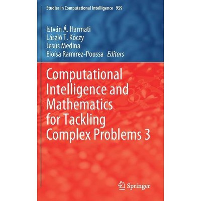 Computational Intelligence and Mathematics for Tackling Complex Problems 3 - (Studies in Computational Intelligence) (Hardcover)