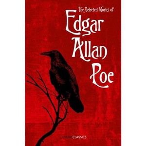 The Selected Works of Edgar Allan Poe - (Collins Classics) (Paperback) - 1 of 1
