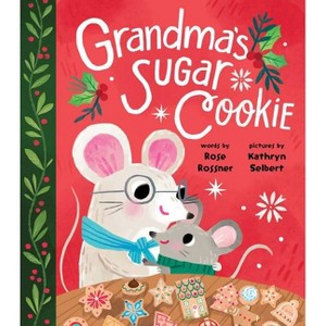 Grandma's Sugar Cookie - by  Rose Rossner (Board Book) - 1 of 4