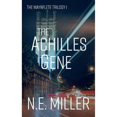 The Achilles Gene - by  N E Miller (Paperback)