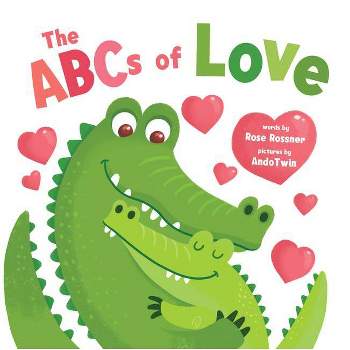 The ABCs of Love - by  Rose Rossner (Board Book)