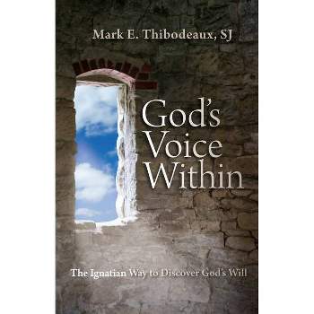 God's Voice Within - by  Mark E Thibodeaux (Paperback)