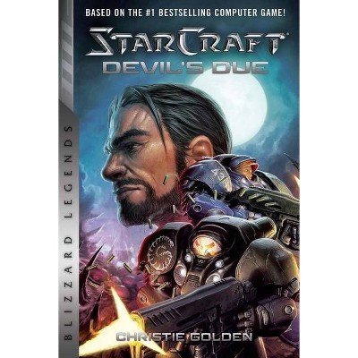 Starcraft II: The Devil's Due - by  Christie Golden (Paperback)