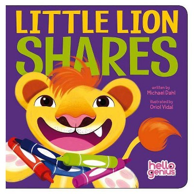 Little Lion Shares - (Hello Genius) by  Michael Dahl (Board Book)