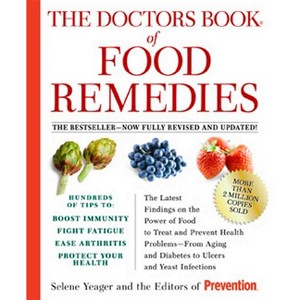 The Doctors Book of Food Remedies - 2nd Edition by  Selene Yeager & Editors of Prevention Magazine (Paperback) - 1 of 1