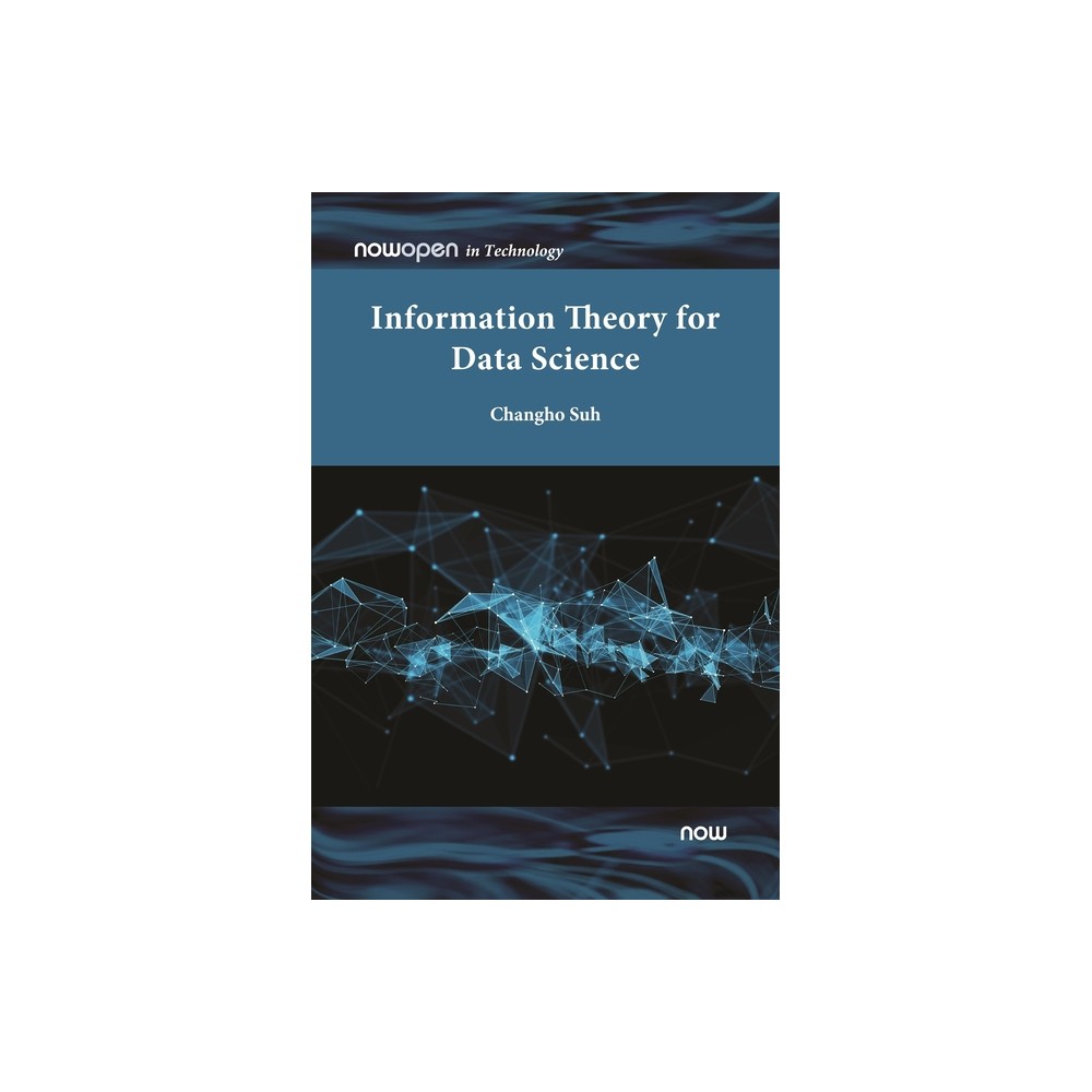 Information Theory for Data Science - by Changho Suh (Hardcover)