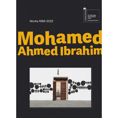 Mohamed Ahmed Ibrahim: Between Sunrise and Sunset - by  Maya Allison & Cristiana de Marchi (Hardcover)