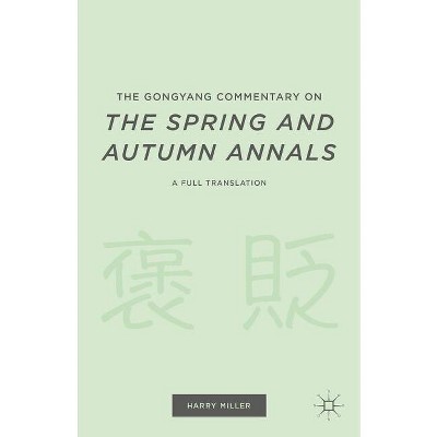 The Gongyang Commentary on the Spring and Autumn Annals - Annotated by H Miller