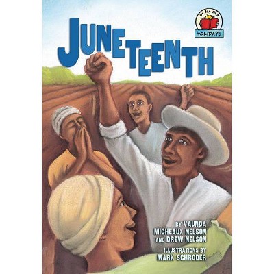 Juneteenth - (On My Own Holidays) by  Drew Nelson & Vaunda Micheaux Nelson (Paperback)