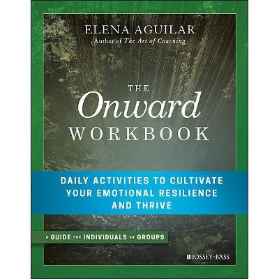 The Onward Workbook - by  Elena Aguilar (Paperback)