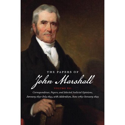 The Papers of John Marshall - (Published by the Omohundro Institute of Early American Histo) Annotated by  Charles F Hobson (Paperback)
