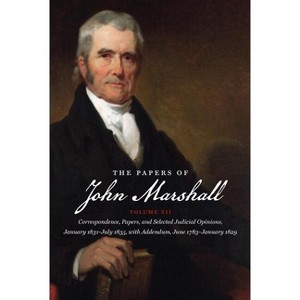 The Papers of John Marshall - (Published by the Omohundro Institute of Early American Histo) Annotated by  Charles F Hobson (Paperback) - 1 of 1