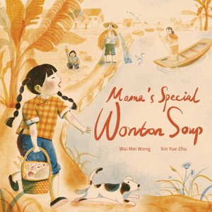 Mama's Special Wonton Soup - by  Wai Mei Wong (Hardcover) - 1 of 1
