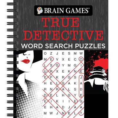 Brain Games - True Detective Word Search Puzzles - by  Publications International Ltd & Brain Games (Spiral Bound)