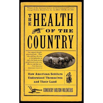  The Health of the Country - by  Conevery Bolton Valencius (Paperback) 