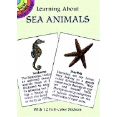 Learning about Sea Animals - (Dover Little Activity Books) by  Sy Barlowe (Paperback)