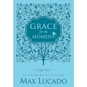 Grace for the Moment Volume I, Blue Leathersoft - by  Max Lucado (Hardcover) - 1 of 1