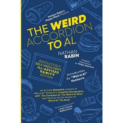 The Weird Accordion to Al - by  Nathan Rabin (Paperback)