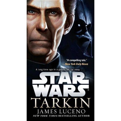 Tarkin: Star Wars - by  James Luceno (Paperback)