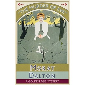 The Murder of Eve - by  Moray Dalton (Paperback) - 1 of 1