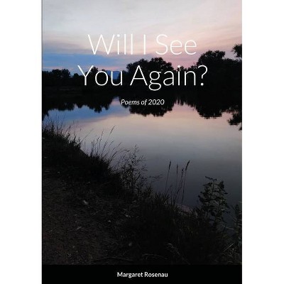 Will I See You Again? - by  Margaret Rosenau (Paperback)