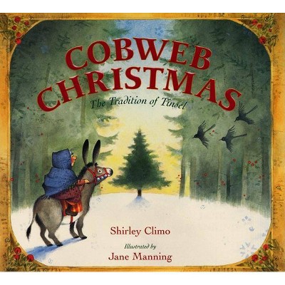 Cobweb Christmas - by  Shirley Climo (Hardcover)