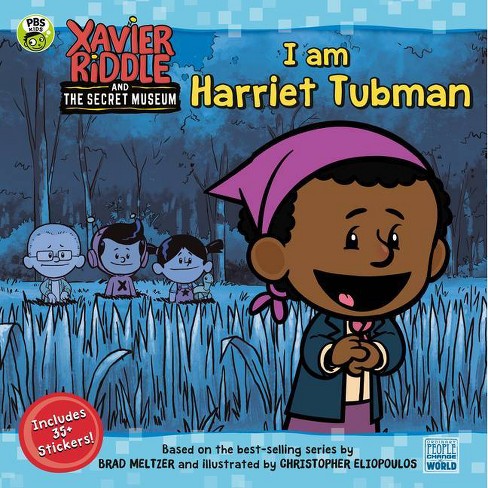 I Am Harriet Tubman Xavier Riddle And The Secret Museum By Marilyn Easton Paperback Target