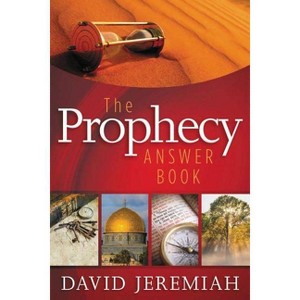 The Prophecy Answer Book - by  David Jeremiah (Hardcover) - 1 of 1