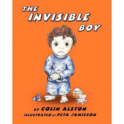 The Invisible Boy - by  Colin Alston (Paperback)