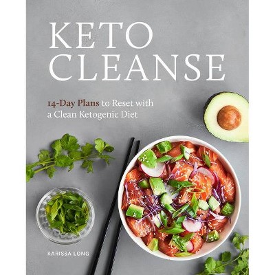 Keto Cleanse - by  Karissa Long (Paperback)