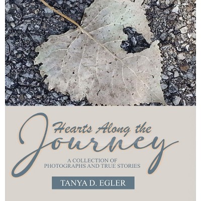 Hearts Along the Journey - Large Print by  Tanya Egler (Hardcover)