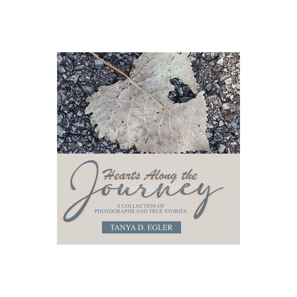 Hearts Along the Journey - Large Print by Tanya Egler (Hardcover)