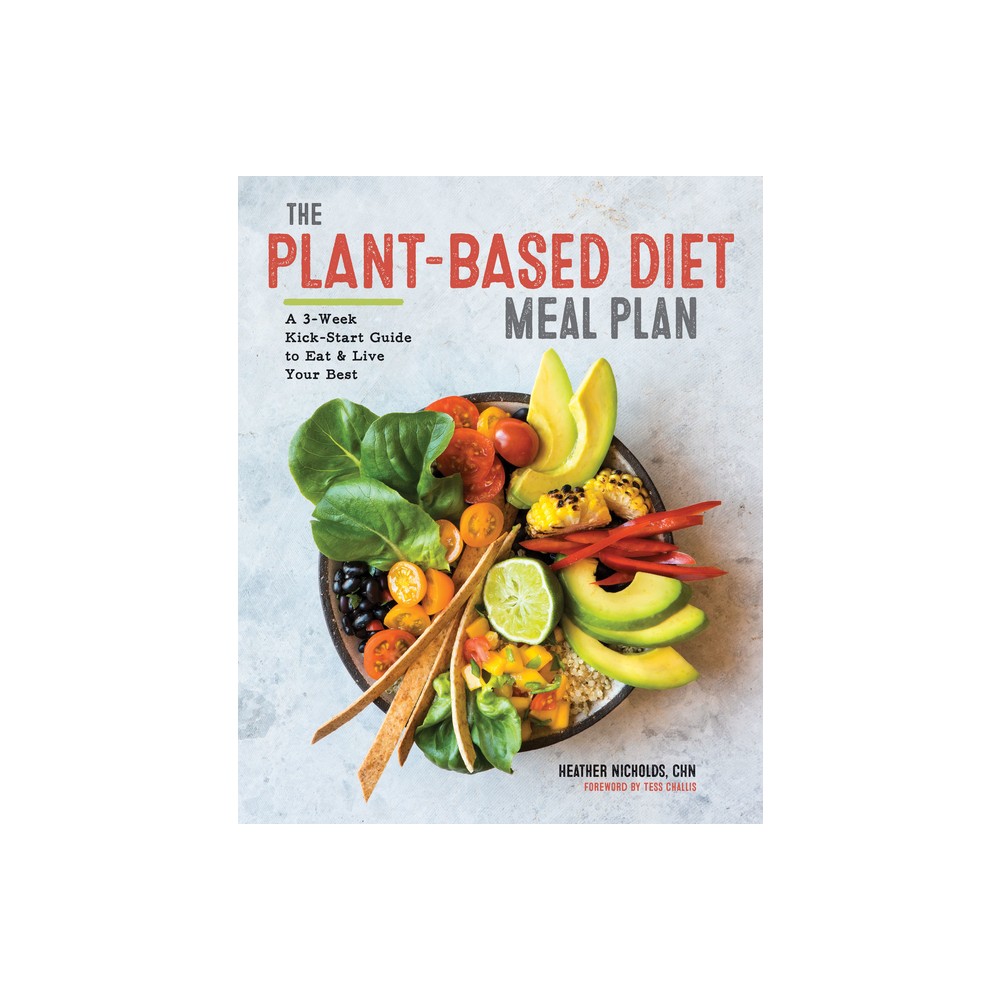 The Plant-Based Diet Meal Plan - by Heather Nicholds (Paperback)