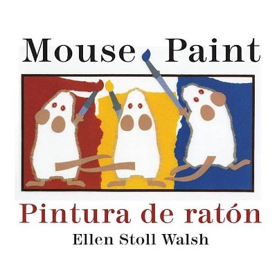 Pintura de Raton/Mouse Paint Bilingual Boardbook - by  Ellen Stoll Walsh (Board Book)