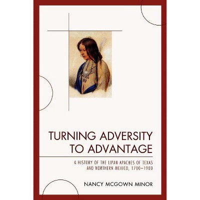 Turning Adversity to Advantage - by  Nancy McGown Minor (Paperback)