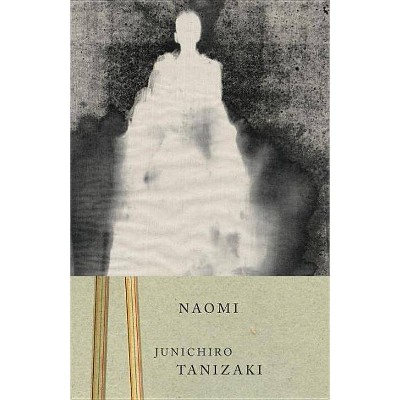 Naomi - (Vintage International) by  Junichiro Tanizaki (Paperback)