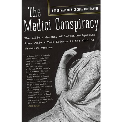 The Medici Conspiracy - Annotated by  Peter Watson & Cecilia Todeschini (Paperback) - image 1 of 1