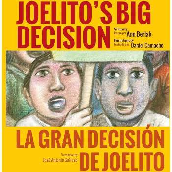 Joelito's Big Decision/La Gran Decision de Joelito - by  Ann Berlak & José Antonio Galloso (Paperback)