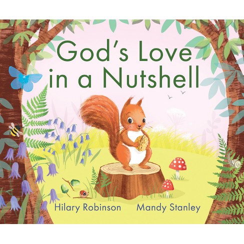 God's Love In A Nutshell - By Hilary Robinson (hardcover) : Target