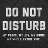 Mens Funny T Shirts Do Not Disturb My Peace My Joy My Grind Sarcastic Graphic Novelty Tee For Men - Crazy Dog Men's T Shirt - 2 of 4