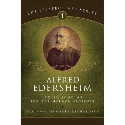 Alfred Edersheim - by  Marianna Richardson (Paperback)