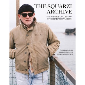 The Squarzi Archive - by  Andrea Ventura & Mirko Di Giovanni & David Petrini (Hardcover) - 1 of 1